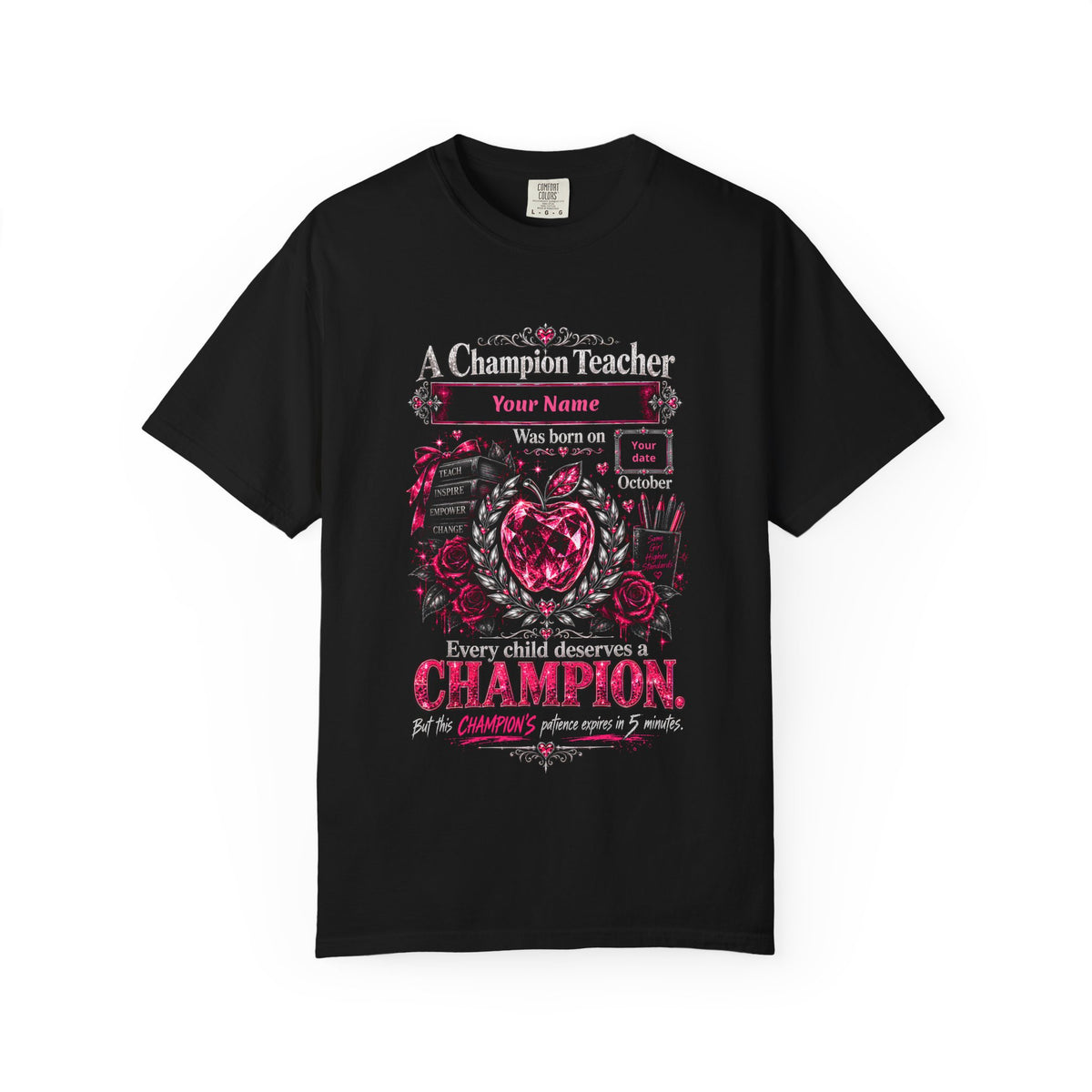 Personalized Champion Teacher October Birthday Comfort Colors Tee