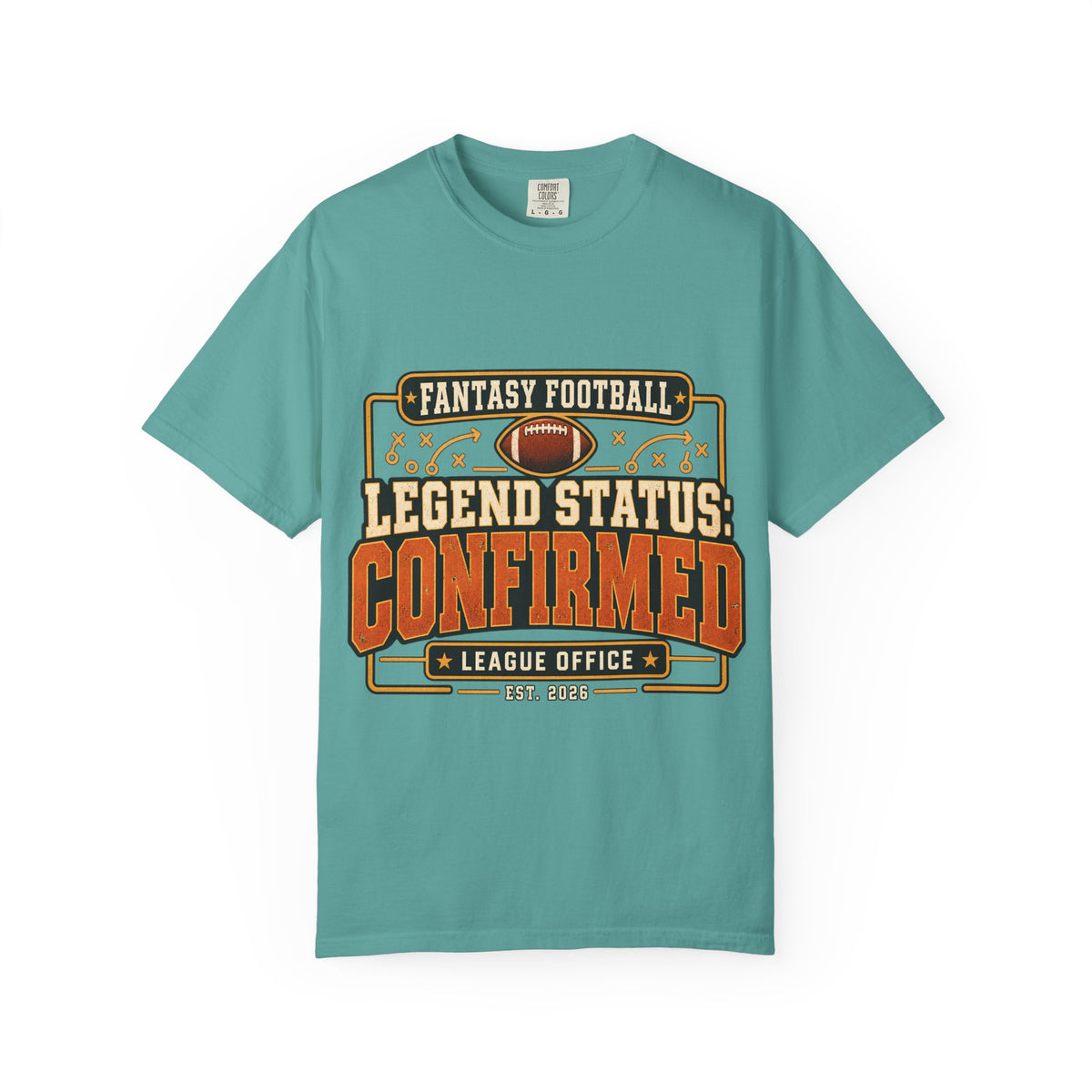 Fantasy Football Legend Status Confirmed Comfort Colors Tee