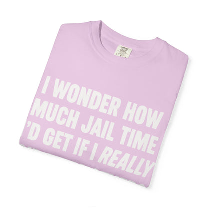 Do Unto Others Jail Time Humor Comfort Colors T-Shirt