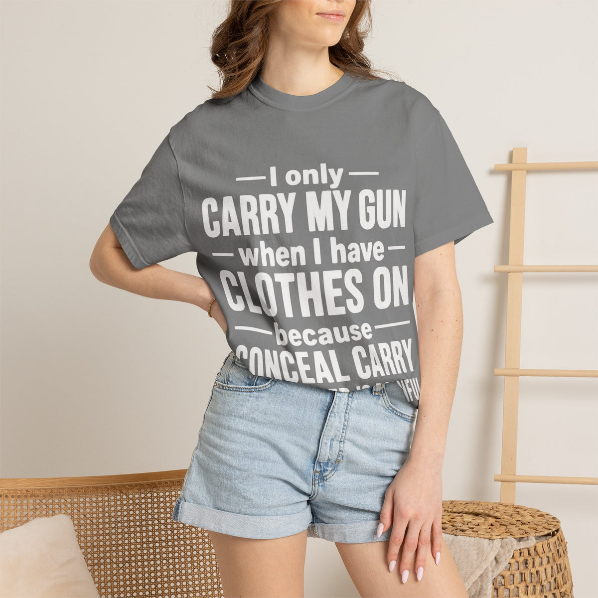 I Only Carry My Gun With Clothes On Comfort Colors Tee