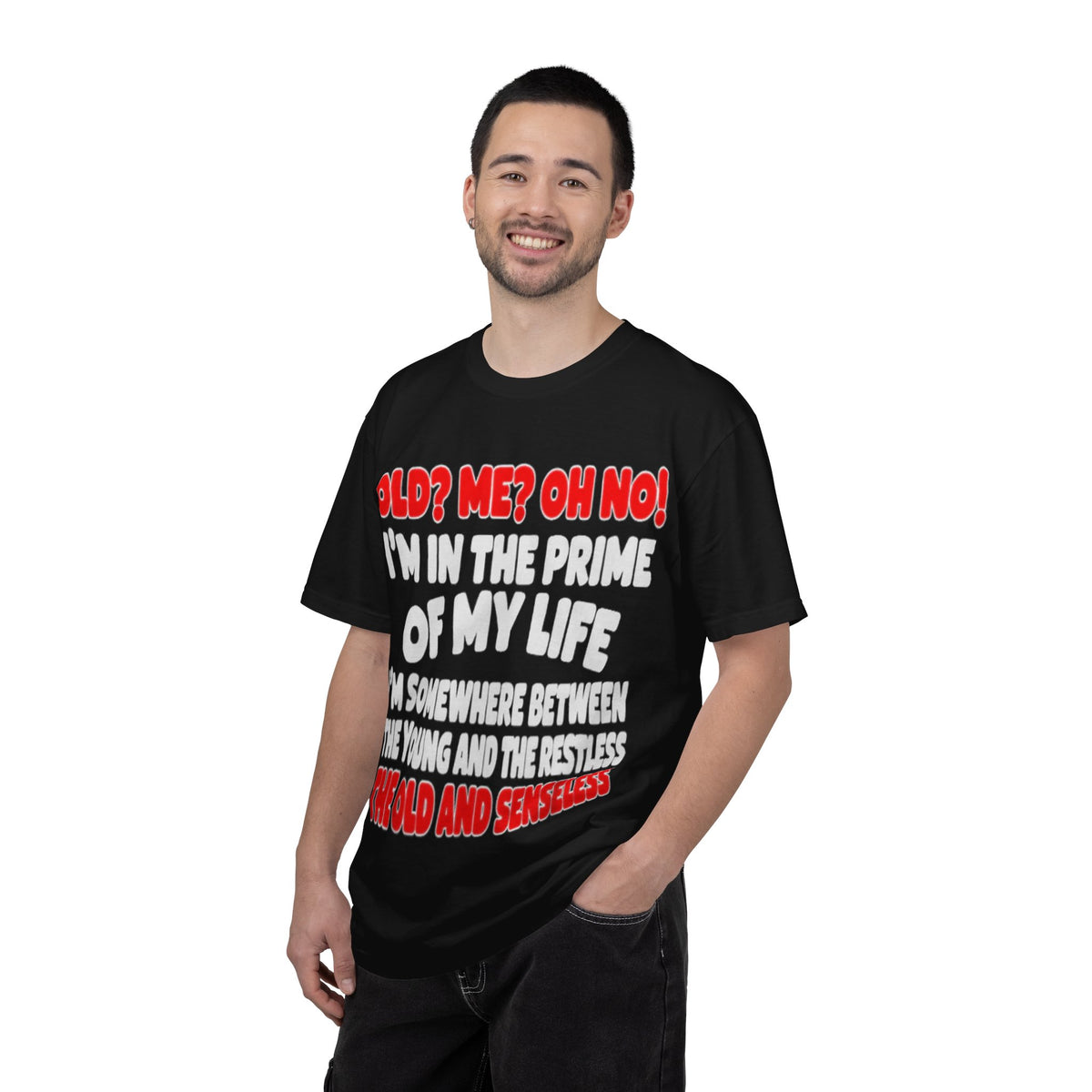 Old? Me? Oh No! Prime of My Life Comfort Colors Tee