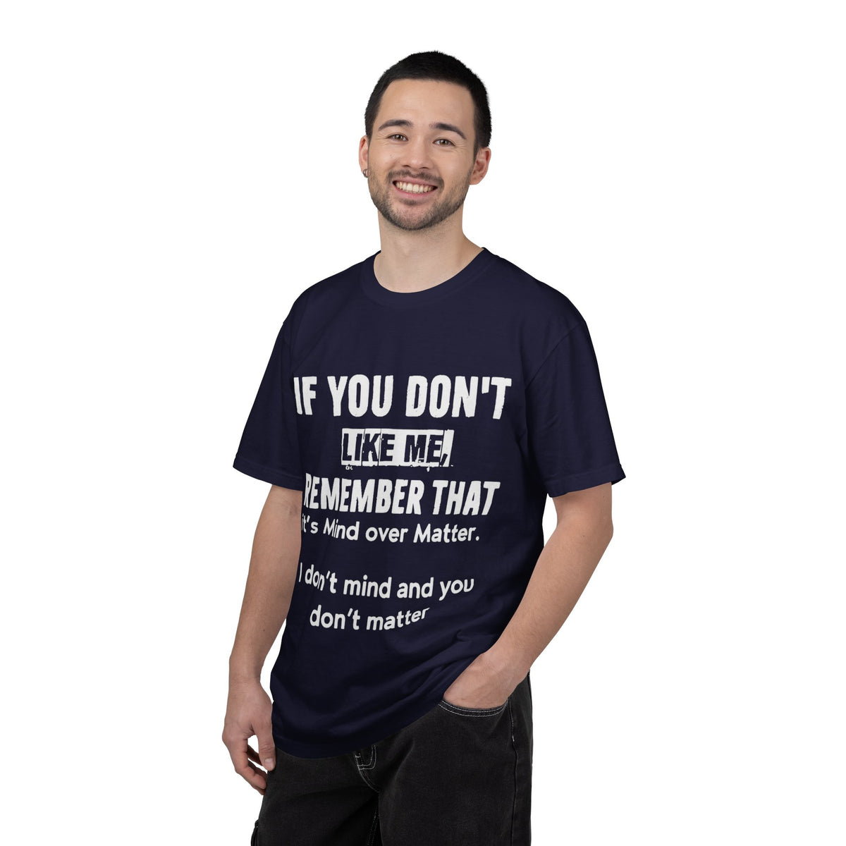 If You Don't Like Me Mind Over Matter Comfort Colors Tee