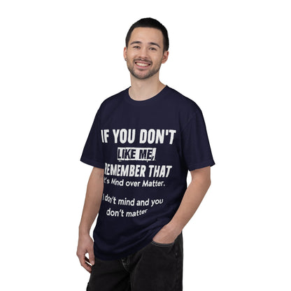 If You Don't Like Me Mind Over Matter Comfort Colors Tee