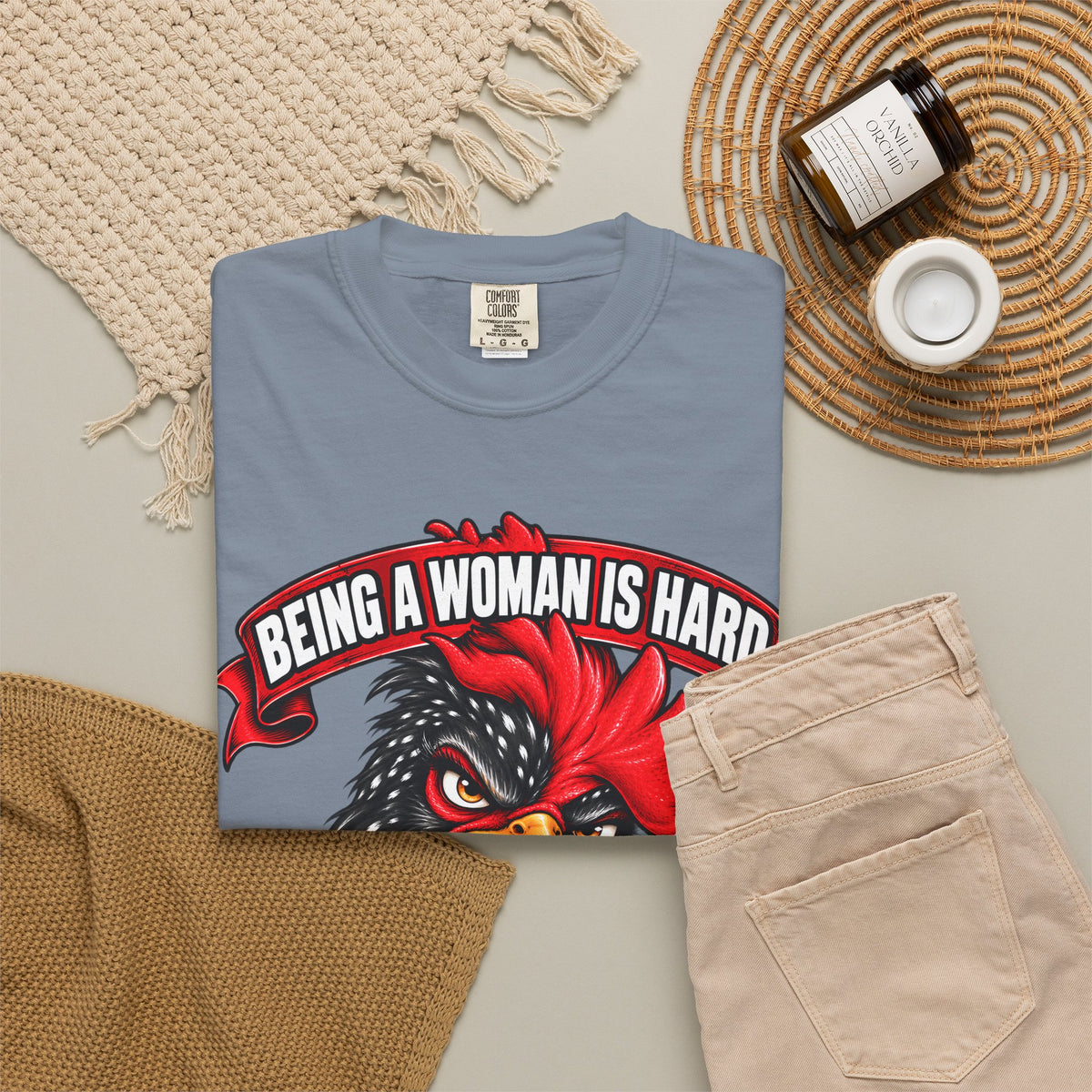 Being a Woman Is Hard Funny Comfort Colors T-Shirt