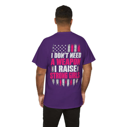 Girl Dad I Raise Strong Girls Graphic Tee