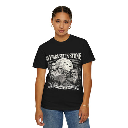 85 Years Set in Stone Mount Rushmore Comfort Colors Tee