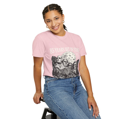 85 Years Set in Stone Mount Rushmore Comfort Colors Tee