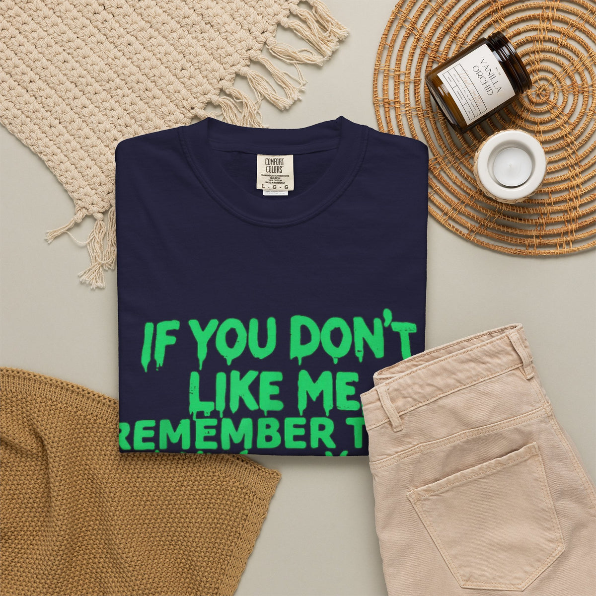 If You Don't Like Me Mind Over Matter Comfort Colors Tee