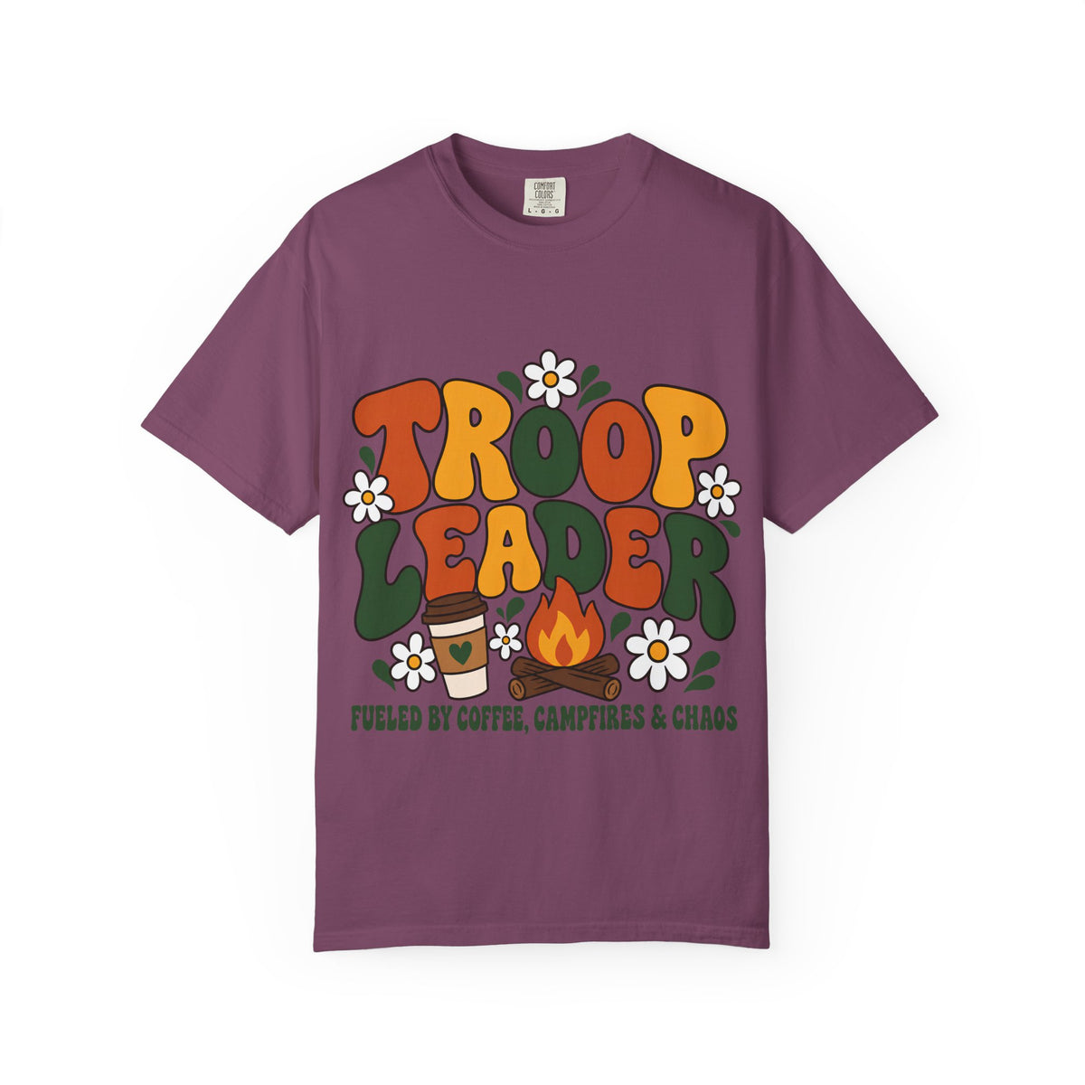 Troop Leader Coffee Campfires Chaos Comfort Colors Tee